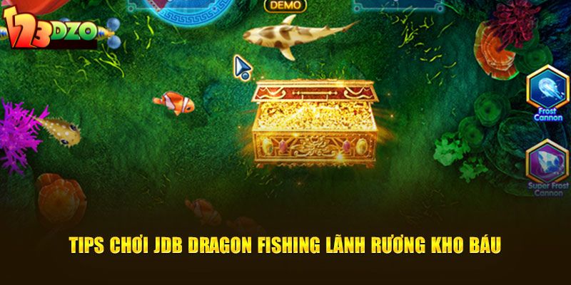 Tips chơi JDB Dragon Fishing lãnh rương kho báu