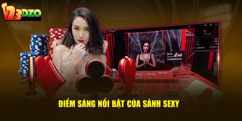 Điểm sáng nổi bật của sảnh sexy 