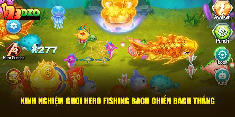 Kinh nghiệm chơi Hero Fishing bách chiến bách thắng